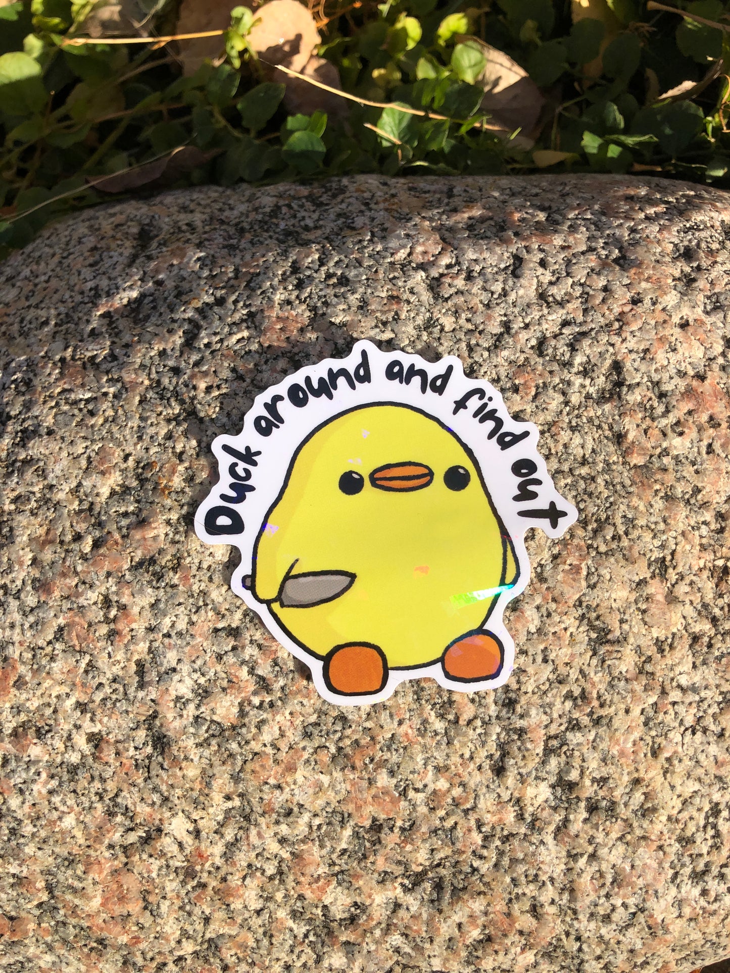 Stabby Duck "Duck Around and Find Out" Holographic Vinyl Sticker