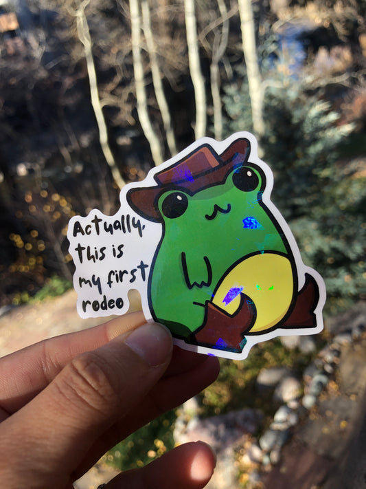 "Actually, This Is My First Rodeo" Cowboy Frog Holographic Vinyl Sticker