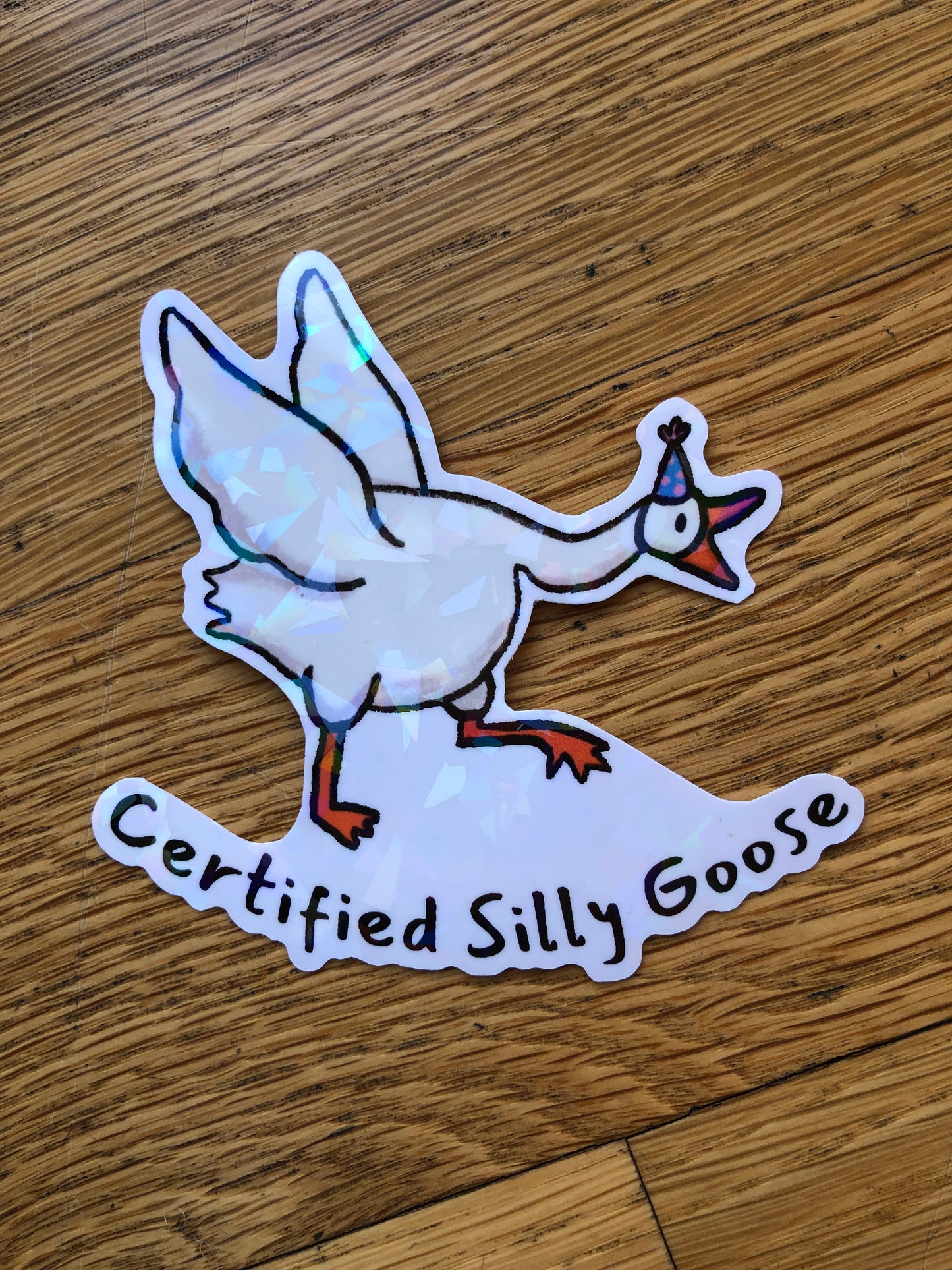 Certified Silly Goose Holographic Vinyl Sticker