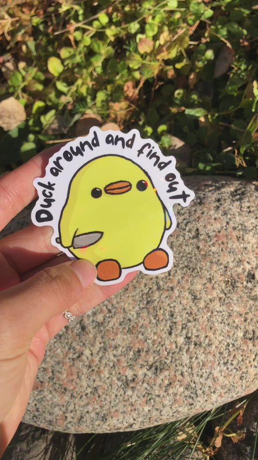 Stabby Duck "Duck Around and Find Out" Holographic Vinyl Sticker